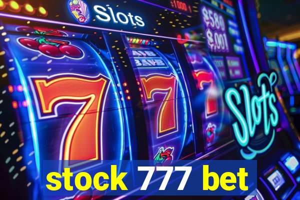 stock 777 bet